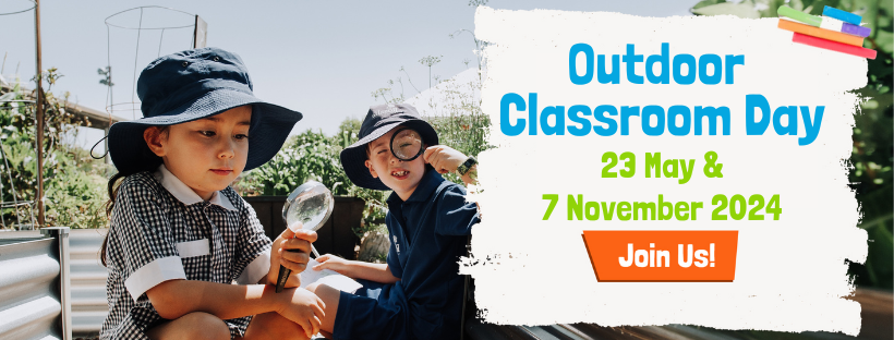 Outdoor Classroom Day banner promoting 23 May and 7 November 2024 as days of celebration.  Theh photograph features a girl and a boy crouching in a school vegetable patch, wearing school uniforms and holding magnifying glasses.
