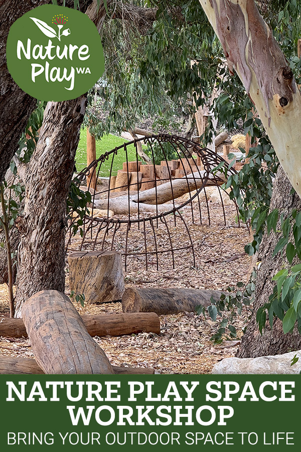 Nature Play Space Workshop by Nature Play WA