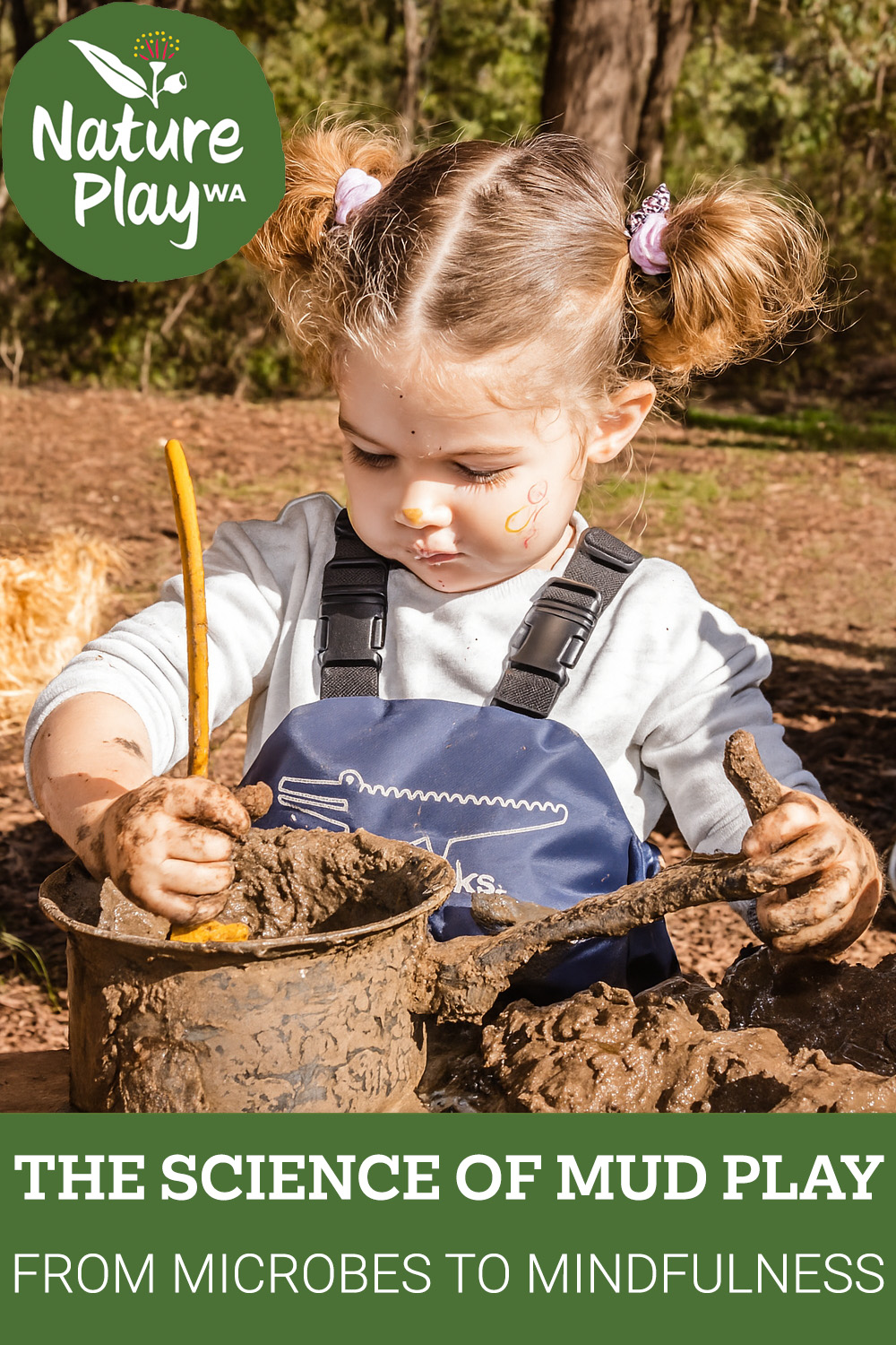 The Science of Mud Play From Mud Play to Mindfulness